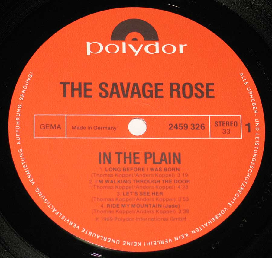 Close up of record's label SAVAGE ROSE - In The Plain 12" Vinyl LP Album  Side One