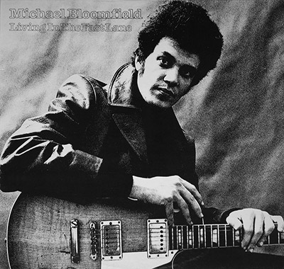Thumbnail of MICHAEL BLOOMFIELD - Living In The Fast Lane album front cover