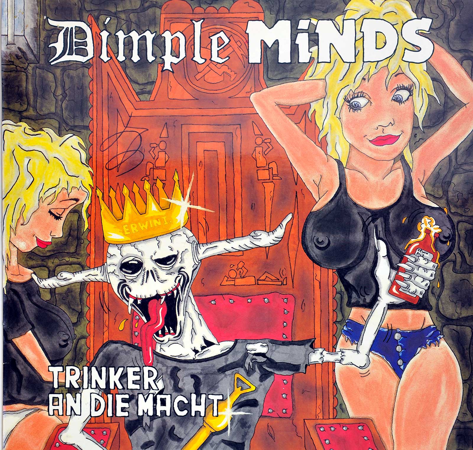 Album cover of Dimple Minds’ Trinker an die Macht, featuring a cartoonish skeletal figure wearing a crown labeled “ERWIN,” seated on a throne, with arms outstretched. Two scantily clad blonde women surround the figure, one holding a bottle. The background shows dark Gothic-style architecture, and the band name “Dimple Minds” appears at the top in a gothic font. The album title “Trinker an die Ma