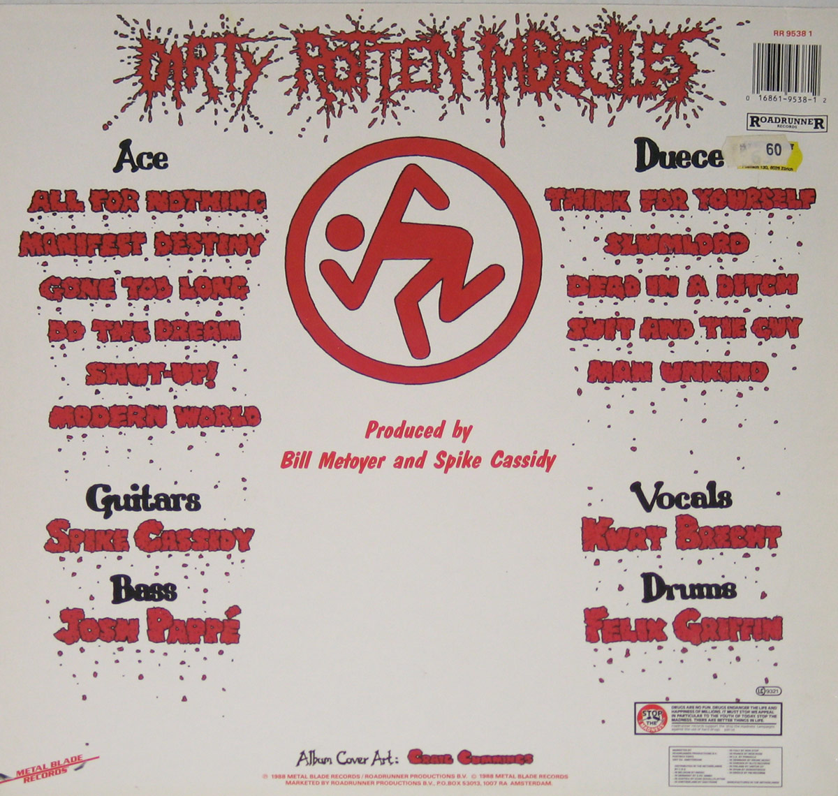 The back cover of D.R.I.'s '4 of a Kind' (1988) features a white background with red and black text. The album's tracklist is split into two sections labeled 'Ace' and 'Deuce,' written in bold red, distressed lettering. At the center, a large red version of the band's signature 'mosh pit' stick figure logo is prominently displayed. Below, the production credits list Bill Metoyer and Spike Cassidy as producers. The band members' names appear in black with red shadowing, designed to resemble dripping blood. The bottom includes a Metal Blade Records and Roadrunner Records logo, as well as album cover artist credit to Craig Cummings.