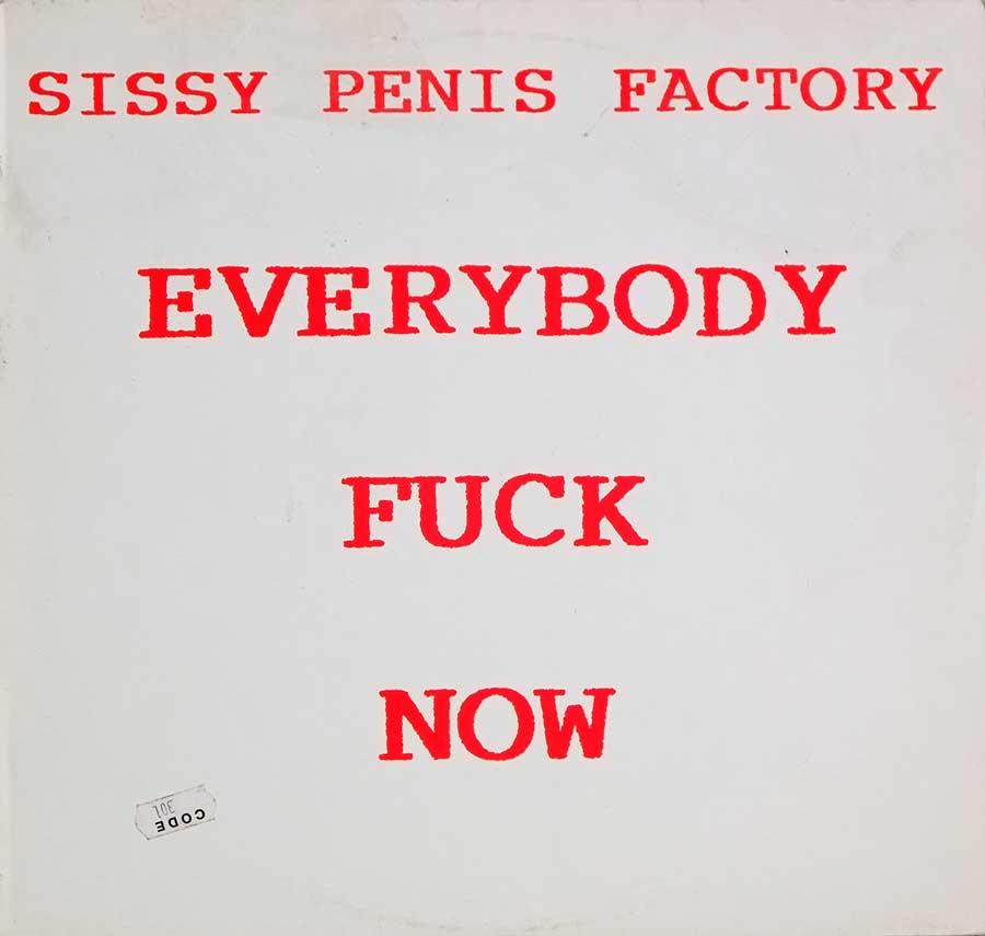 SISSY PENIS FACTORY - Everybody Fuck Now 12" MAXI VINYL front cover https://vinyl-records.nl