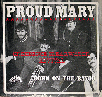 CCR CREEDENCE CLEARWATER REVIVAL - Proud Mary b/w Born on the Bayou album front cover vinyl record