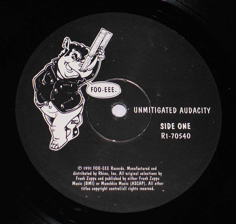 FRANK ZAPPA & MOTHERS OF INVENTION - Unmitigated Audacity 12"Vinyl LP Album enlarged record label