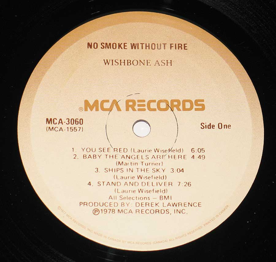"No Smoke Without Fire" Record Label Details: Light Brown to White MCA RECORDS MCA 3060 ( MCA-1557 ) ℗ 1978 MCA Records Inc Sound Copyright 