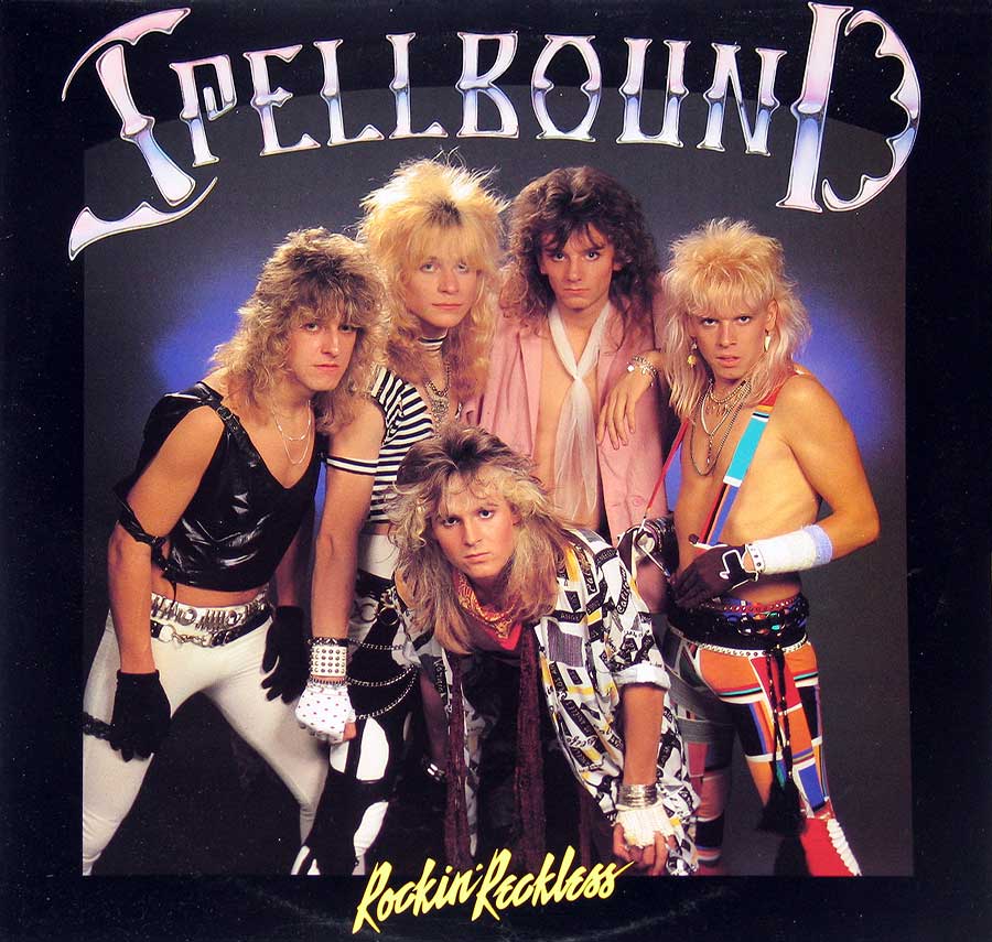 Album cover of Spellbound's Rockin' Reckless, showing the five band members dressed in 1980s glam rock attire with teased hair, leather, and bold accessories.