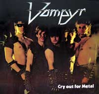 Vampyr - Cry Out For Metal