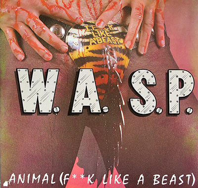 W.A.S.P - Animal (F**K Like A Beast) Uncensored 12" Maxi-Single Vinyl  album front cover vinyl record