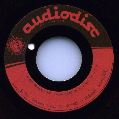 audiodisc acetate recording of Low Down Gal of Mine by Johnny Winter produced by Audio Devices Inc. New York N.Y. Made in U.S.A.