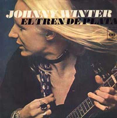 Johnny Winter - El Tren De Plata