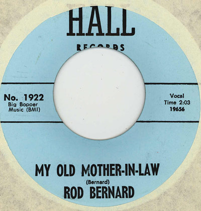 Hall Records 45 RPM label of Rod Bernard's single 'My Old Mother-in-Law,' featuring songwriting credit to Bernard and produced under Big Bopper Music BMI.