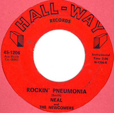 Hall-Way Records 45-1206 vinyl label for the single 'Rockin' Pneumonia' by Neal and The Newcomers. Feat