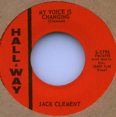 Hall-Way record label of Jack Clement's single 'My Voice Is Changing,' featuring credits to Clement and Jack Music, Inc.