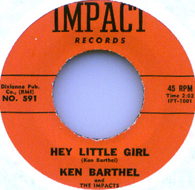 Vinyl record label for 'Hey Little Girl' by Ken Barthel and the Impacts, released by Impact Records, catalog number 591