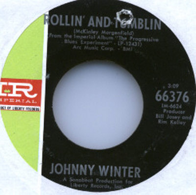 Johnny Winter - Rollin’ and Tumblin’ single from the album The Progressive Blues Experiment, Imperial Records 66376