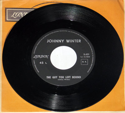 Johnny Winter “The Guy You Left Behind” 45 RPM single on London Records label