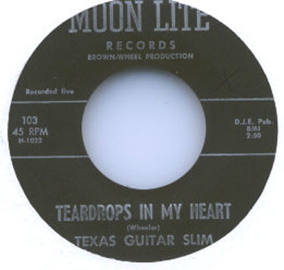 Moon Lite Records 45 RPM vinyl record by Texas Guitar Slim, titled 'Teardrops in My Heart,' with production credits to Brown-Wheel and published by D.J.E. Pub., recorded live.
