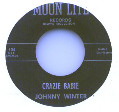 Johnny Winter's 'Crazie Babie' single on Moon Lite Records, catalog number 104, produced by Brown Production, distributed by United Distributors.