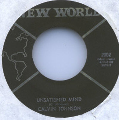 record label of the single Unsatisfied Mind by Calvin Johnson on New World Records with catalog number 2002-2