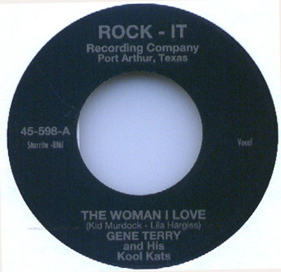 Rock-It Records single label of The Woman I Love by Gene Terry and His Kool Kats, recorded in Port Arthur, Texas