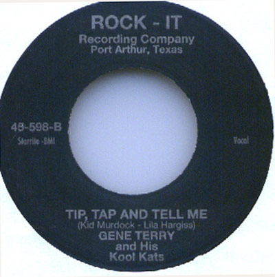 Rock-It Records single label of Tip, Tap and Tell Me by Gene Terry and His Kool Kats, recorded in Port Arthur, Texas
