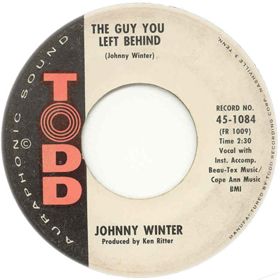 record label of The Guy You Left Behind by Johnny Winter released by Todd Records
