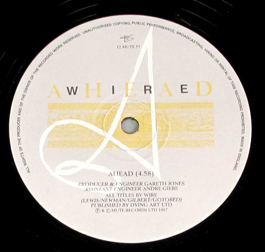 "A H E A D " Record Label Details: 12 Mute 57 © & ℗ MUTE Records 1987 Sound Copyright 