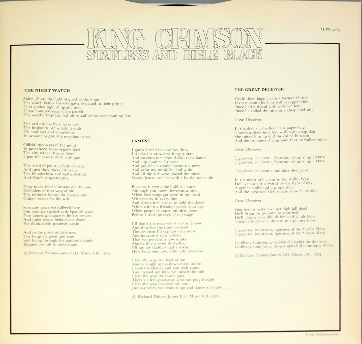 The reverse side of King Crimson’s 1974 'Starless and Bible Black' inner sleeve presents printed lyrics for three songs — 'The Night Watch', 'Lament', and 'The Great Deceiver' — in a clear, serif font. The layout mirrors the minimalist elegance of the first side, framed by a thin black border. The album title and band name appear embossed at the top, slightly shadowed for depth. Each lyric block is meticulously spaced, credited to Richard Palmer-James, with publishing years noted. The cream paper and balanced typography embody the restrained yet intellectual design typical of Island Records’ mid-70s aesthetic.