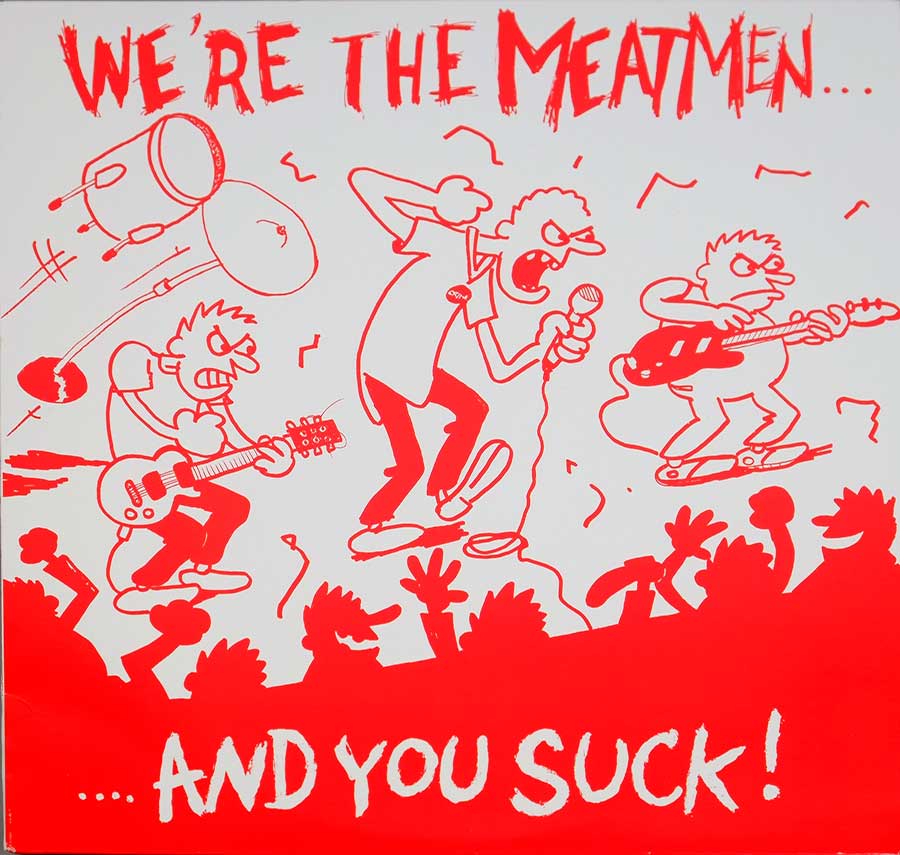 MEATMEN - We're The Meatmen And You Suck 12" LP Vinyl Album front cover https://vinyl-records.nl