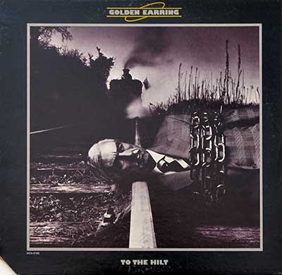 Thumbnail Of GOLDEN EARRING - To The Hilt album front cover