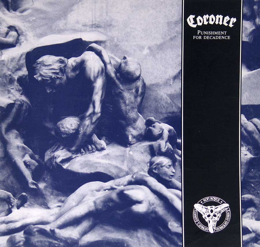 Album cover of Coroner's Punishment for Decadence featuring a close-up of Auguste Rodin's sculpture The Gates of Hell, showing intertwined human figures in anguish. The cover has a dark, monochromatic blue tone with Coroner's name in Gothic font at the top and the album title below. A black vertical stripe on the right displays a triskelion-inspired emblem with the words Iron Royce.