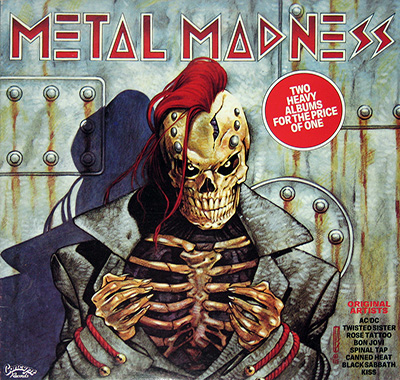 Album cover for the Australian release of *Metal Madness* 2LP album, featuring a menacing skeletal figure with a red mohawk, wearing a dark military-style jacket with red accents and metallic details. The background shows a riveted, rust-streaked metallic wall. The title *Metal Madness* is displayed in bold angular red and white text at the top, with a red sticker on the right reading ‘TWO HEAVY ALBUMS FOR THE PRICE OF ONE.’ The bottom right corner lists artists like AC/DC, Twisted Sister, Bon Jovi, Black Sabbath, and Kiss.